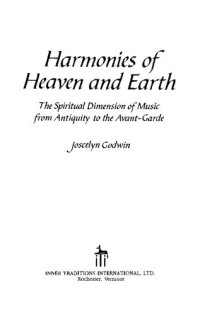 cover of the book Harmonies of Heaven and Earth: The Spiritual Dimensions of Music from Antiquity to the Avant-garde