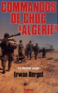 cover of the book Commandos de choc "Algérie": Le dossier rouge (Documents Français) (French Edition)