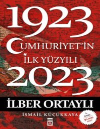 cover of the book Cumhuriyetin İlk Yüzyılı: 1923 - 2023