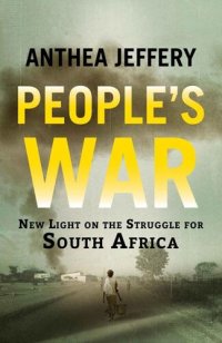 cover of the book People's War: New Light on the Struggle for South Africa