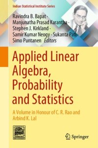 cover of the book Applied Linear Algebra, Probability and Statistics. A Volume in Honour of C. R. Rao and Arbind K. Lal