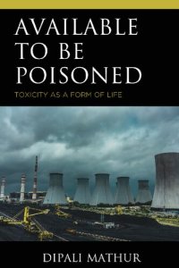 cover of the book Available to Be Poisoned: Toxicity as a Form of Life (Posthumanities and Citizenship Futures)