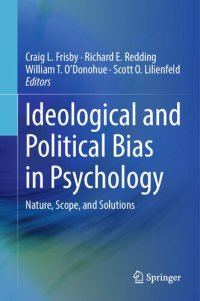 cover of the book Ideological and Political Bias in Psychology: Nature, Scope, and Solutions