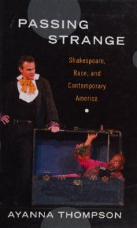 cover of the book Passing Strange: Shakespeare, Race, and Contemporary America