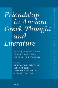 cover of the book Friendship in Ancient Greek Thought and Literature: Essays in Honour of Chris Carey and Michael J. Edwards