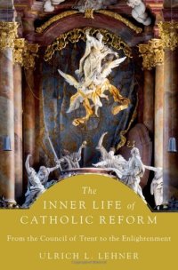 cover of the book The Inner Life of Catholic Reform: From the Council of Trent to the Enlightenment