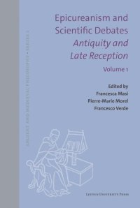 cover of the book Epicureanism and Scientific Debates. Antiquity and Late Reception: Language, Medicine, Meteorology (Ancient and Medieval Philosophy–Series 1, 64)