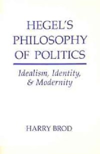 cover of the book Hegel's Philosophy of Politics: Idealism, Identity, and Modernity