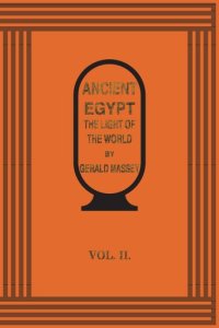 cover of the book Ancient Egypt. The Light of the World - Vol 2