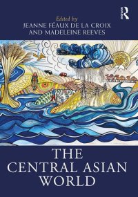 cover of the book The Central Asian World (Routledge Worlds)