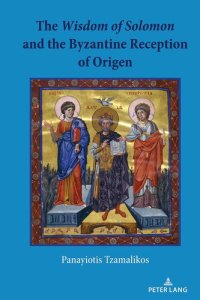 cover of the book The Wisdom of Solomon and the Byzantine Reception of Origen (English and Greek Edition)