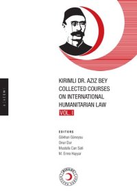 cover of the book KIRIMLI DR AZIZ BEY COLLECTED COURSES ON INTERNATIONAL HUMANITARIAN LAW