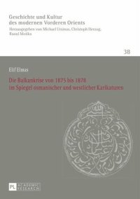 cover of the book Die Balkankrise von 1875 bis 1878 im Spiegel osmanischer und westlicher Karikaturen