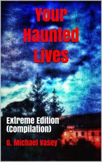 cover of the book Your Haunted Lives: Extreme Edition (Compilation)