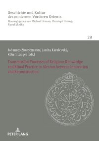 cover of the book Transmission Processes of Religious Knowledge and Ritual Practice in Alevism between Innovation and Reconstruction (History of Culture of the Modern Near and Middle East Book 39)