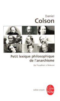 cover of the book Petit Lexique Philosophique de L Anarchisme (Ldp Bib.Essais) (French Edition)