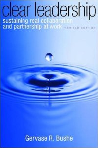 cover of the book Clear Leadership, Revised Edition: Sustaining Real Collaboration and Partnership at Work