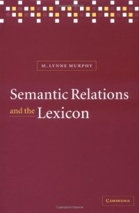 cover of the book Semantic Relations and the Lexicon: Antonymy, Synonymy and other Paradigms