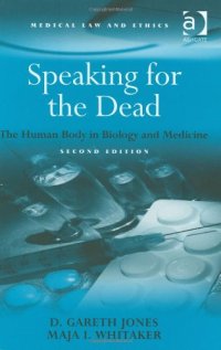 cover of the book Speaking for the Dead (Medical Law and Ethics)