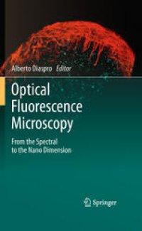 cover of the book Optical Fluorescence Microscopy: From the Spectral to the Nano Dimension