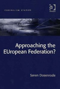 cover of the book Approaching the European Federation? (Federalism Studies)