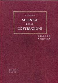 cover of the book Scienza delle costruzioni: Volume IV Calcolo a rottura