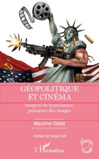 cover of the book Géopolitique et cinéma: Image(s) de la puissance, puissance des images