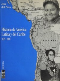 cover of the book Historia de América Latina y del Caribe: 1825-2001