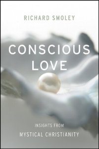 cover of the book Conscious Love: Insights from Mystical Christianity