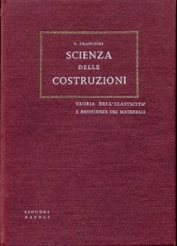 cover of the book Scienza delle costruzioni: Teoria dell'elasticita e resistenza dei materiali