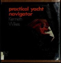 cover of the book Practical Yacht Navigator