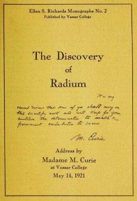 cover of the book The Discovery of Radium / Address by Madame M. Curie at Vassar College