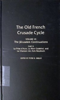 cover of the book The Jérusalem Continuations, part II: La Prise d’Acre, La Mort Godefroi, and La Chanson des Rois Baudouin