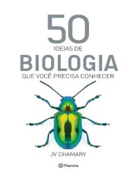 cover of the book 50 Ideias de biologia que você precisa conhecer