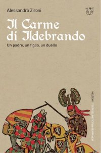 cover of the book Il carme di Ildebrando. Un padre, un figlio, un duello