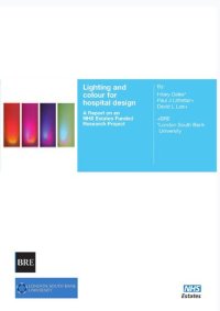 cover of the book Lighting and Colour for Hospital Design: A Report on an NHS Estates Funded Research Project