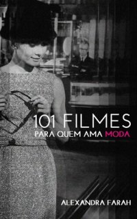 cover of the book 101 filmes para quem ama moda