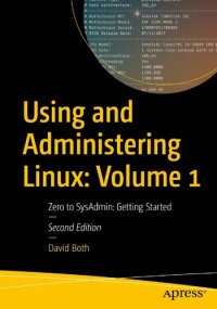 cover of the book Using And Administering Linux: Volume 1 Zero To SysAdmin: Getting Started