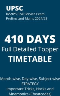 cover of the book UPSC IAS/IPS Civil Service EXAM PRELIMS and MAINS 2024 410 DAYS Full Detailed Topper TIMETABLE: Month-wise, Day-wise and Subject-wise STRATEGY Important Tricks, Hacks and Cheatcodes (Mnemonics)