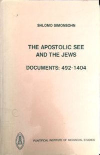 cover of the book The Apostolic See and the Jews, Documents: 492-1404