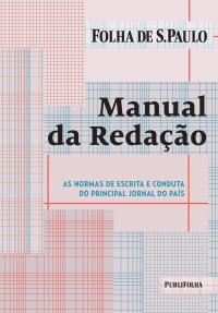 cover of the book Manual da Redacão / Manual de Redação: As Normas de Escrita e Conduta do Principal Jornal do Pais