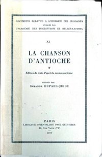 cover of the book La Chanson d’Antioche: Édition du texte d’après la version ancienne