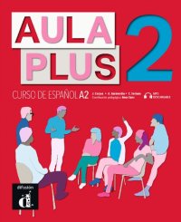 cover of the book Aula Plus 2 . Libro del Alumno