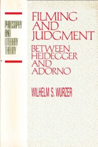 cover of the book Filming and Judgment: Between Heidegger and Adorno