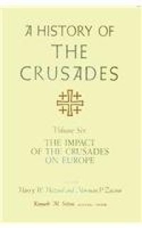 cover of the book A History of the Crusades, Volume VI: The Impact of the Crusades on Europe