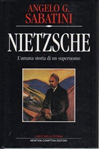 cover of the book Nietzsche. L'umana storia di un superuomo