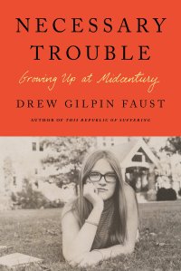 cover of the book Necessary Trouble: Growing Up at Midcentury