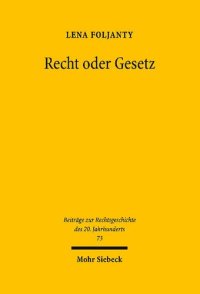 cover of the book Recht oder Gesetz. Juristische Identität und Autorität in den Naturrechtsdebatten der Nachkriegszeit