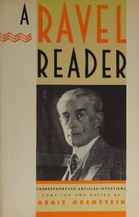 cover of the book A Ravel Reader: Correspondence, Articles, Interviews