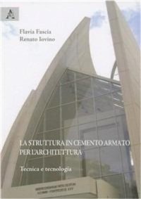 cover of the book La Struttura in Cemento Armato per l'Architettura